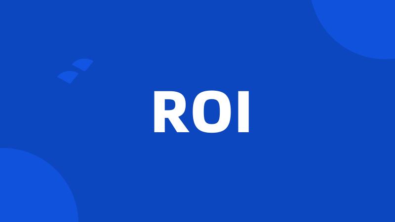 ROI