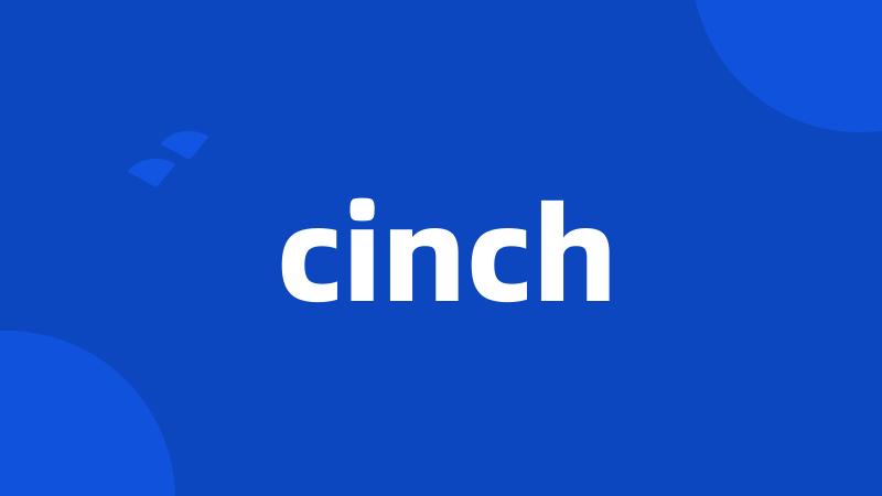 cinch