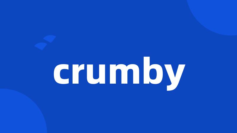 crumby