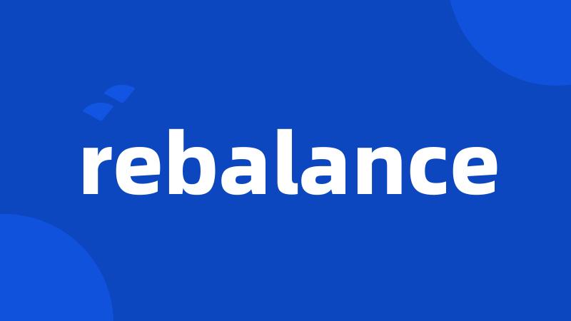 rebalance