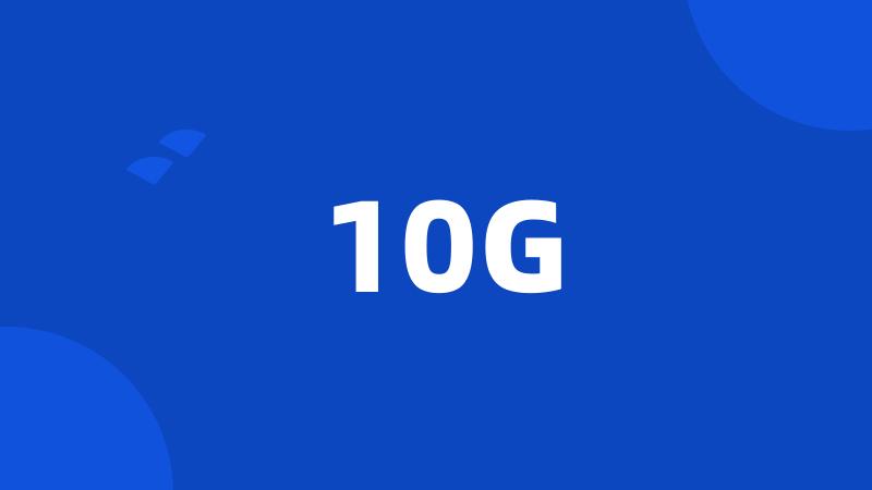 10G