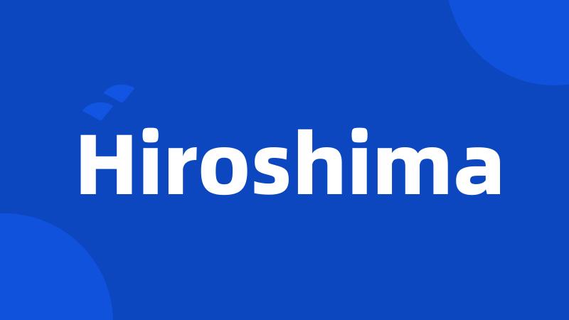 Hiroshima