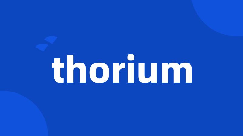 thorium