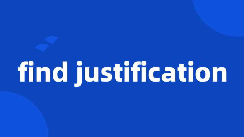 find justification