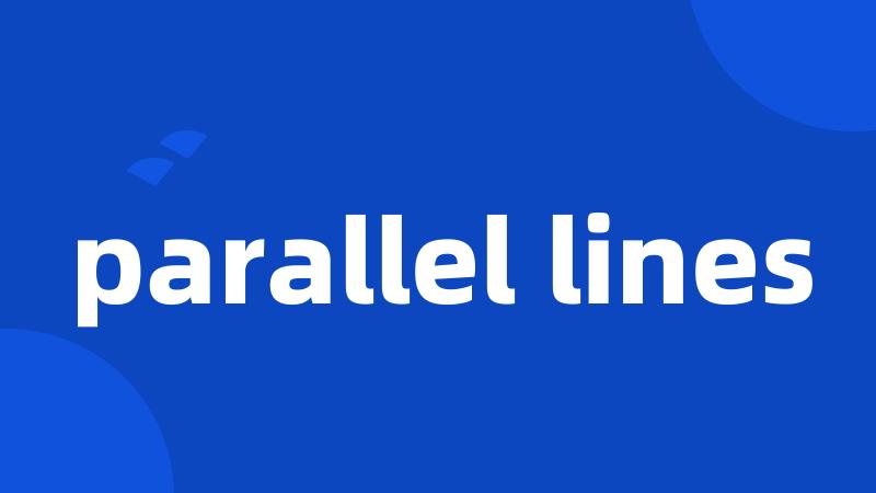 parallel lines