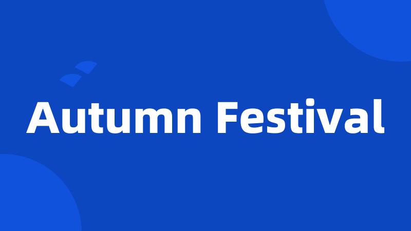 Autumn Festival