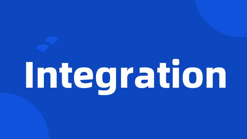 Integration