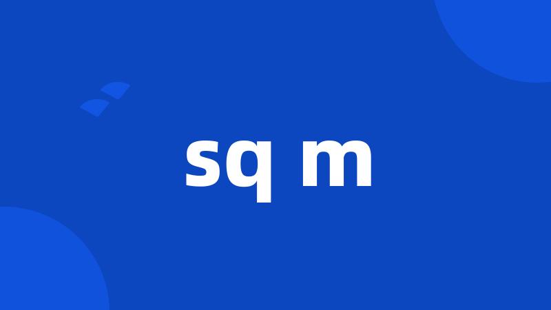 sq m