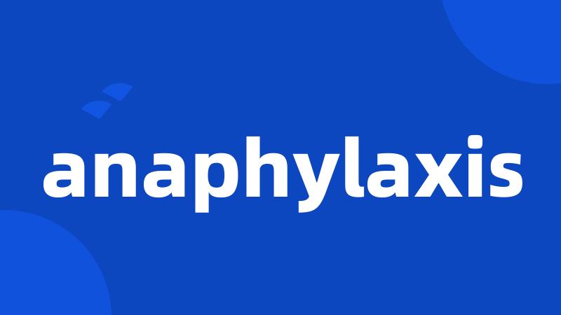 anaphylaxis