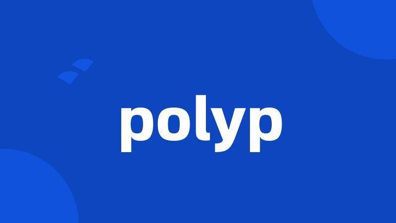 polyp