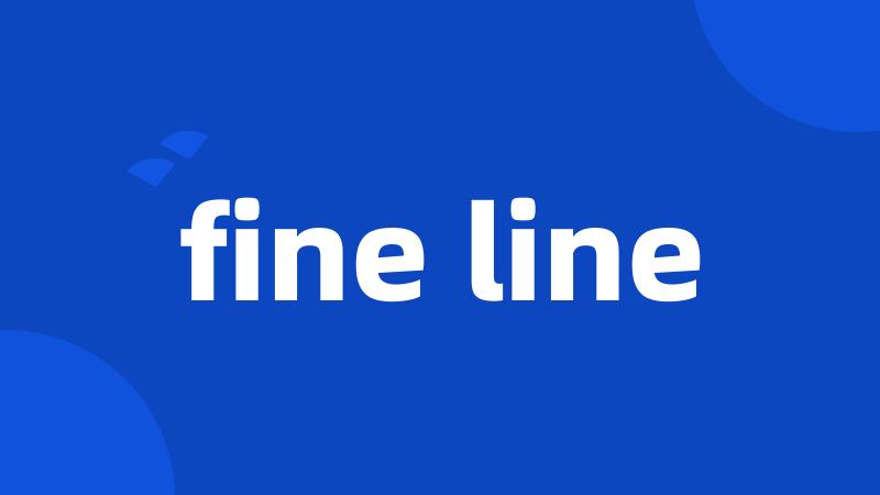 fine line