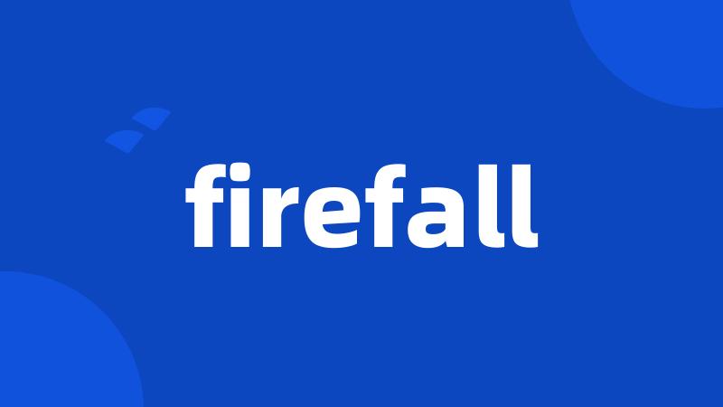 firefall