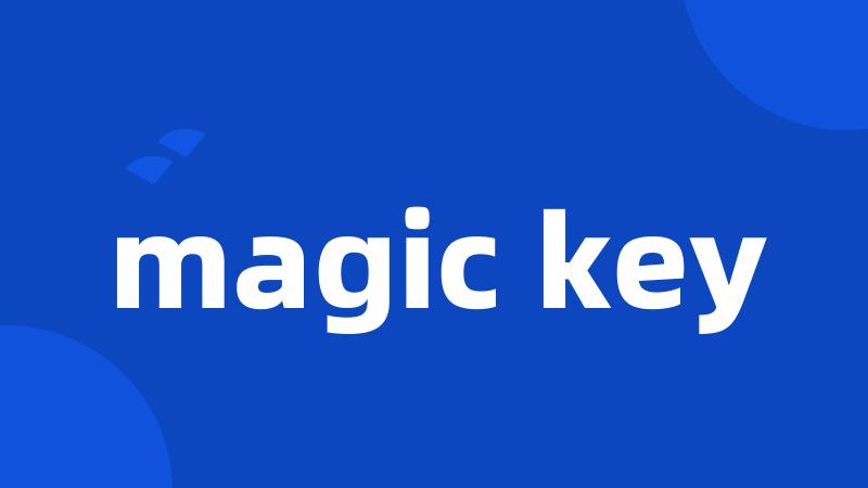 magic key