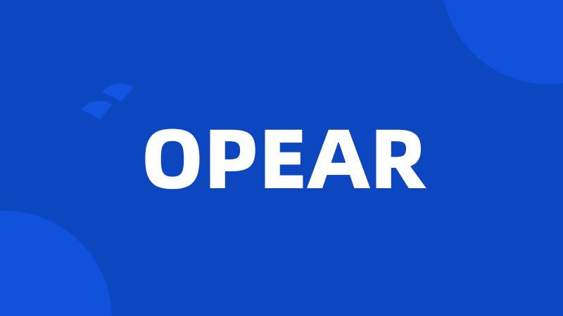 OPEAR