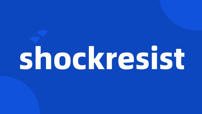 shockresist