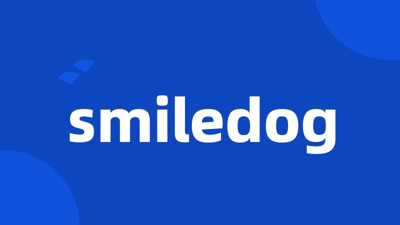 smiledog