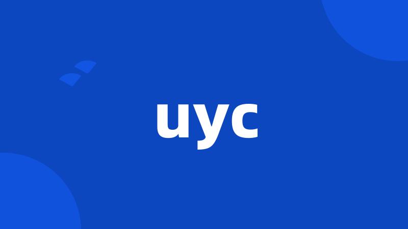 uyc