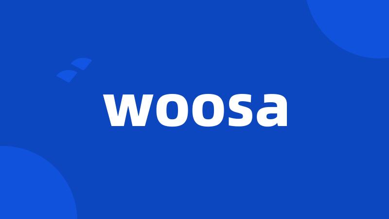 woosa