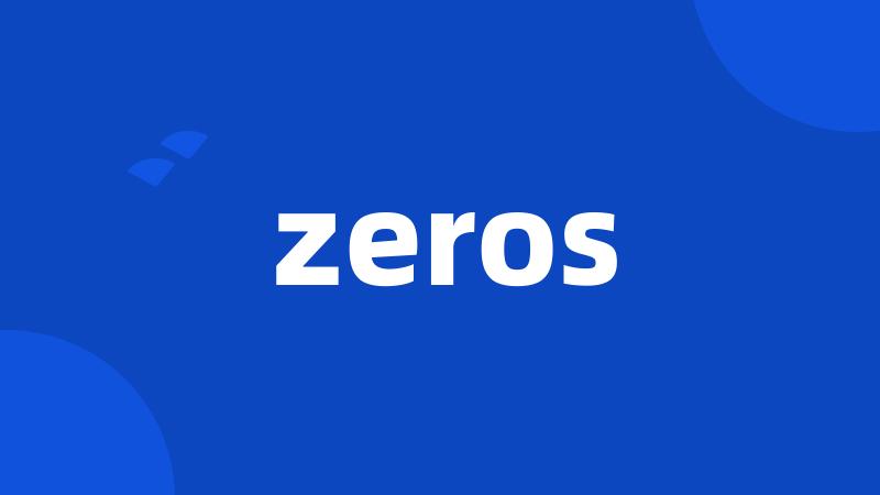 zeros