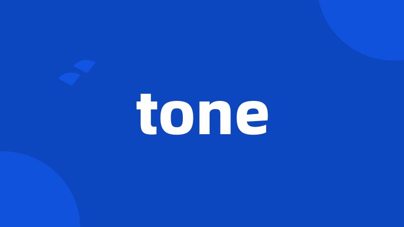 tone