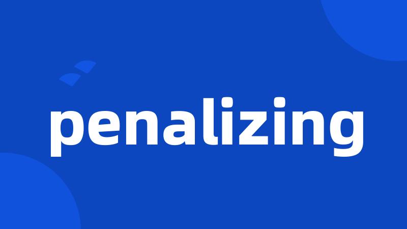 penalizing