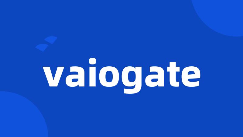 vaiogate