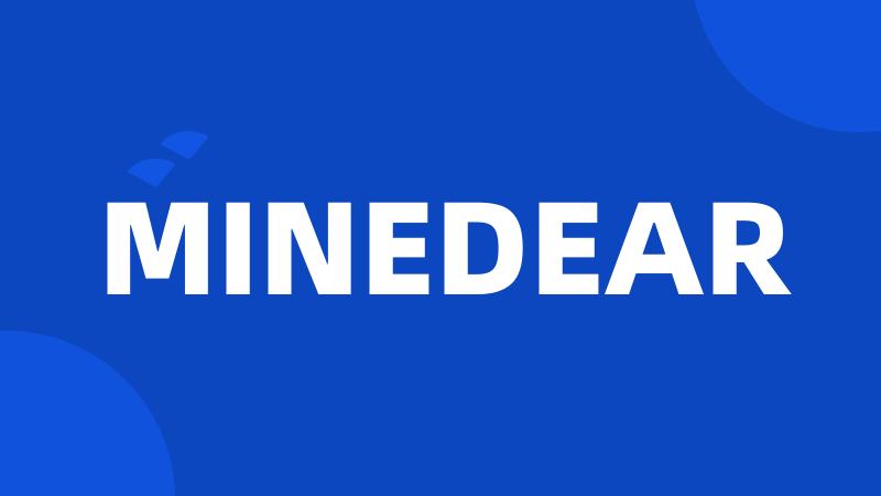 MINEDEAR