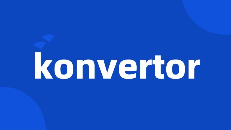 konvertor