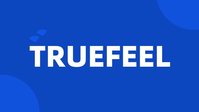 TRUEFEEL