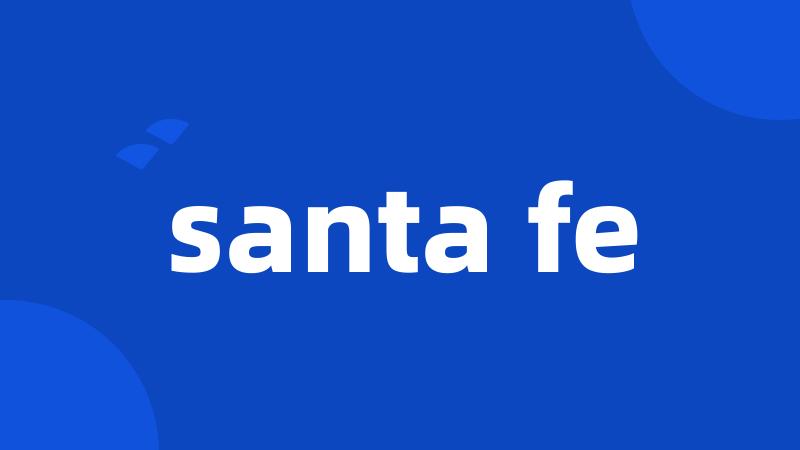 santa fe