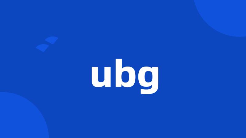 ubg