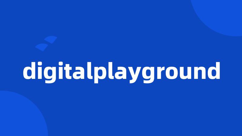 digitalplayground