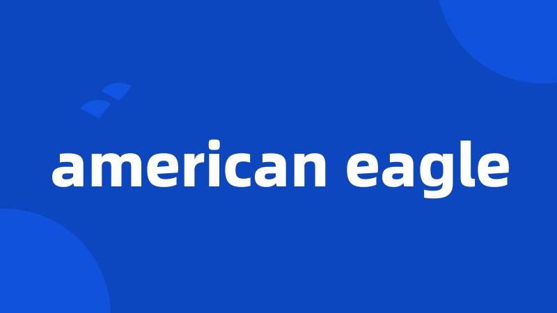 american eagle