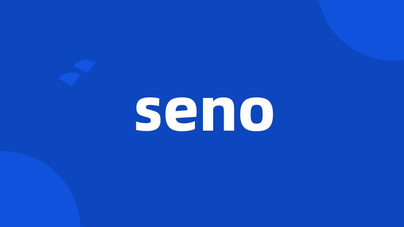 seno