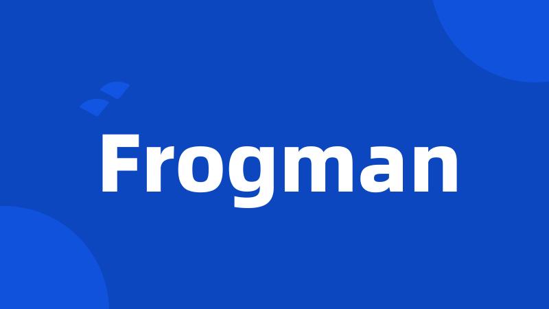 Frogman