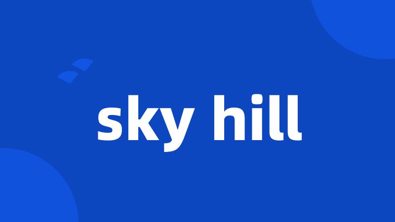 sky hill