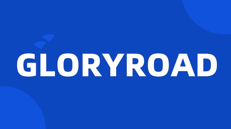 GLORYROAD