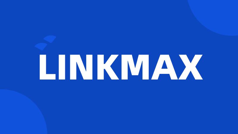 LINKMAX