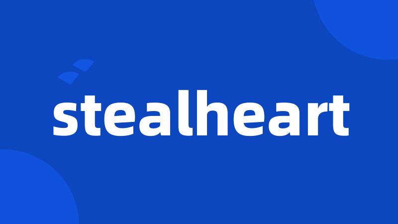 stealheart