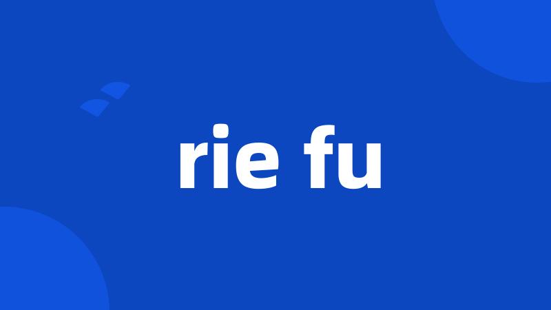 rie fu