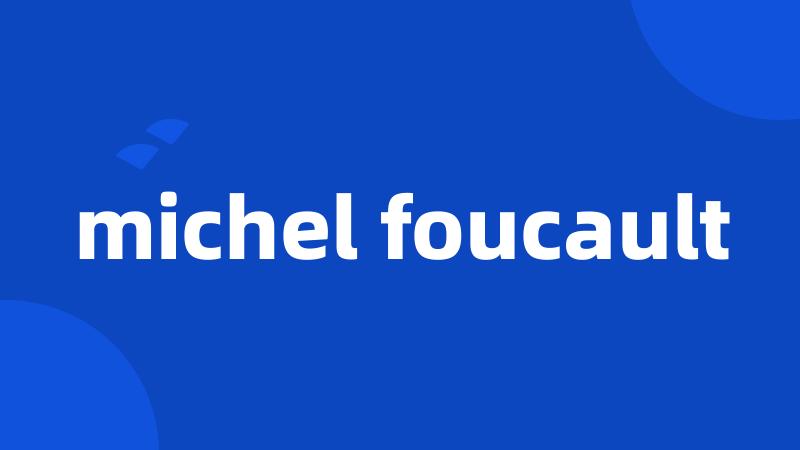 michel foucault