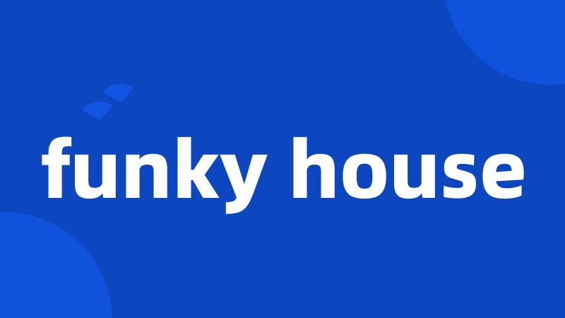 funky house