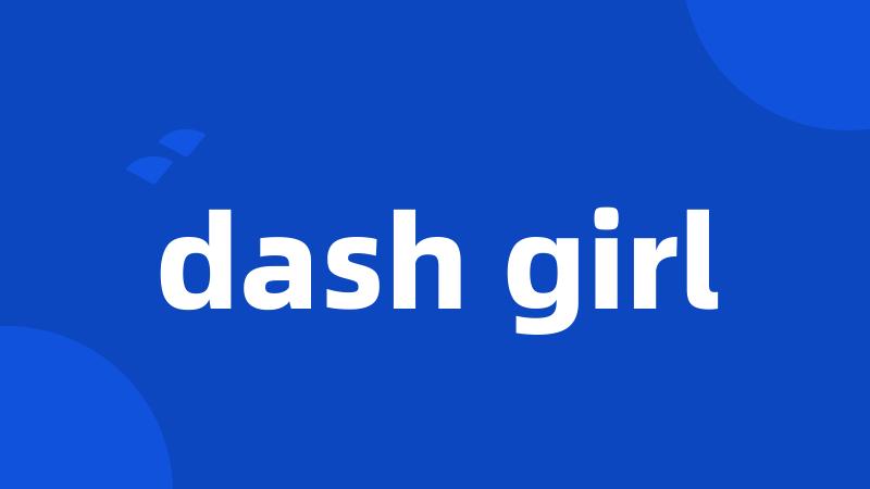 dash girl