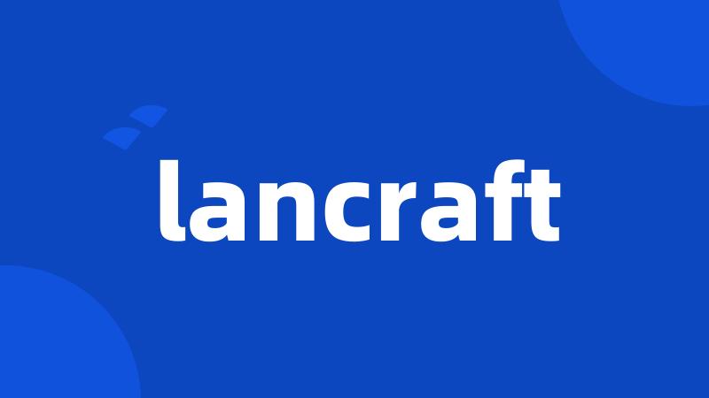 lancraft