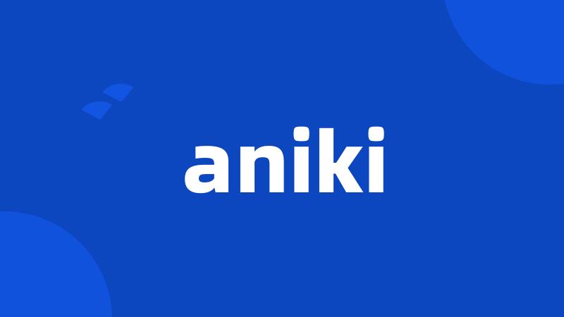 aniki