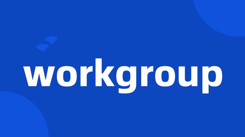 workgroup