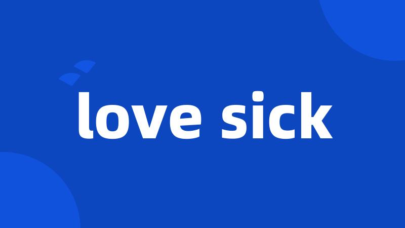 love sick