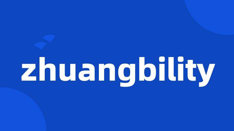 zhuangbility