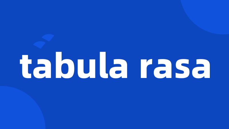 tabula rasa