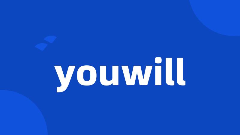 youwill